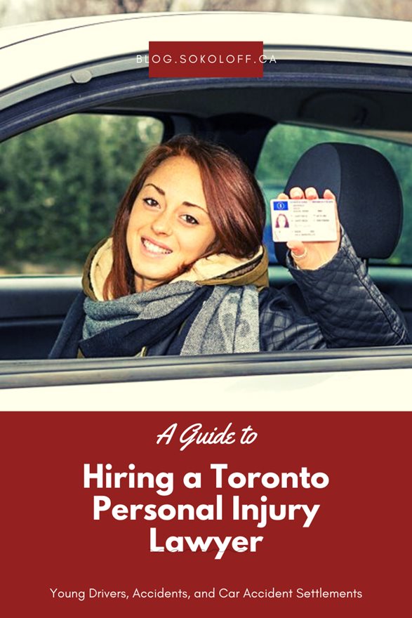 Hiring a Toronto Personal Injury Lawyer Young Drivers Accidents and Car Accident Settlements