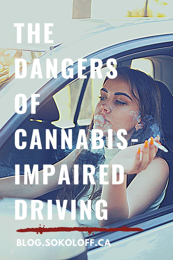 The Dangers of Cannabis-Impaired Driving