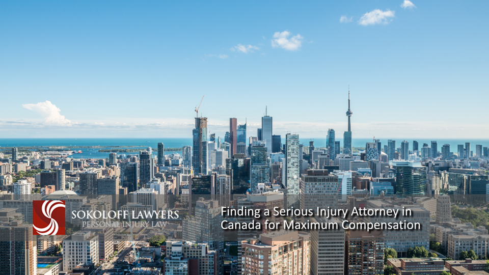 Finding a Serious Injury Attorney in Canada for Maximum Compensation